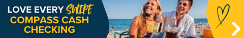 Love Every Swipe | Compass Cash Checking
